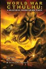 World War Cthulhu A Collection of Lovecraftian War Stories