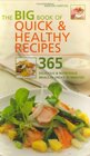 The Big Book of Quick and Healthy Recipes 365 Delicious and Nutritious Meals in Less Than 30 Minutes