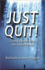 Just Quit Giving Up Smoking the Holistic Way