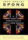 A New Christianity for a New World Why Traditional Faith Is Dying and How a New Faith Is Being Born