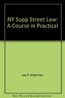 NY Supp Street Law A Course in Practical