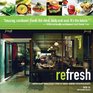 reFresh Contemporary Vegan Recipes From the Award Winning Fresh Restaurants