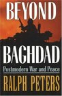 Beyond Baghdad Postmodern War and Peace