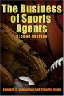 The Business of Sports Agents 2nd Edition