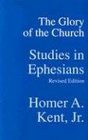 The Glory of the Church Studies in Ephesians