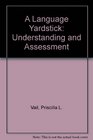 A Language Yardstick Understanding  Assessment