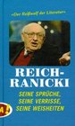 Der Reiwolf der Literatur Reich Ranicki Seine Sprche Seine Verrisse Seine Weisheiten