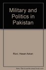 The Military and Politics in Pakistan 194786