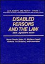 Disabled Persons and the Law State Legislative Issues