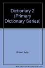 Primary Dictionary 2