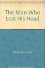 The Man Who Lost His Head 2
