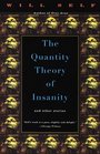 The Quantity Theory of Insanity (Vintage Contemporaries)