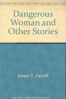 Dangerous Woman and Other Stories