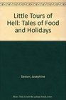 Little Tours of Hell Tall Tales of Food and Holidays