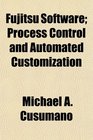 Fujitsu Software Process Control and Automated Customization
