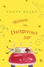 Women of a Dangerous Age A Novel