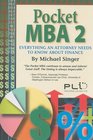 Pocket MBA 2 Everything an Attorney Needs to Know About Finance
