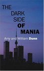 The Dark Side of Mania