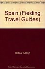 Fielding's Spain 1996 The Most InDepth Guide to the Spectacle and Romance of Spain