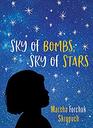 Sky of Bombs Sky of Stars A Vietnamese War Orphan Finds Home