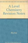 Advanced Level Chemistry Revision Notes