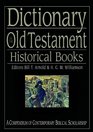 Dictionary of the Old Testament Historical Books A Compendium of Contemporary Biblical Scholarship