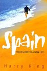 Spain Your Guide to a New Life