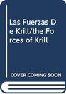 Las Fuerzas De Krill/the Forces of Krill