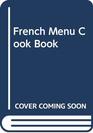 French Menu Cook Book