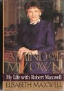 A Mind of My Own My Life With Robert Maxwell