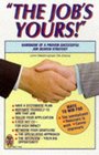 The Job's Yours Handbook of Proven Successful Job Search Strategy