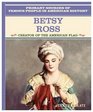 Betsy Ross: Creator of the American Flag (Primary Sources of Famous People in American History)