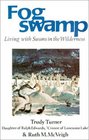 Fogswamp: Living With Swans in the Wilderness