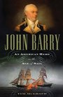 John Barry An American Hero in the Age of Sail