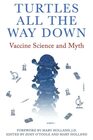 Turtles All The Way Down Vaccine Science and Myth
