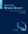 Industrial Network Security Second Edition Securing Critical Infrastructure Networks for Smart Grid SCADA and Other Industrial Control Systems