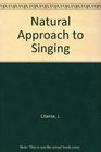 A NATURAL APPROACH TO SINGING