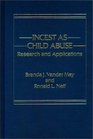 Incest as Child Abuse Research and Applications