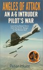 Angles of Attack  An A6 Intruder Pilot's War