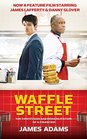 Waffle Street The Confession and Rehabilitation of a Financier