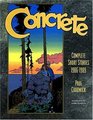 Concrete Complete Short Stories 19861989