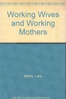 Working Wives and Working Mothers