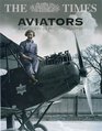 The Times Aviators A History in Photographs