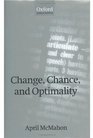 Change Chance and Optimality
