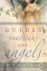 Guides Guardians and Angels Enhance Relationships with Your Spiritual Companions