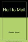 Hail to Mail