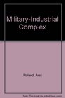 MilitaryIndustrial Complex