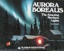 Aurora Borealis The Amazing Northern Lights