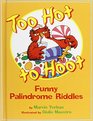 Too Hot to Hoot Funny Palindrome Riddles