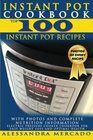 Instant Pot Cookbook Top 100 Instant Pot Recipes WITH PHOTOS and Complete Nutrition Information Electric Pressure Cooker Cookbook for Easy Weight Loss and Optimal Health